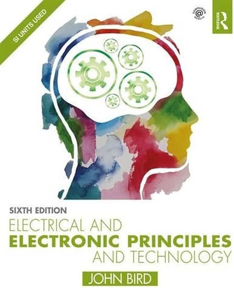 Electrical and Electronic Principles and Technology Sixth Edition by John Bird