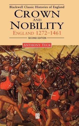CROWN AND NOBILITY: ENGLAND 1272-1461 (BLACKWELL CLASSIC By Anthony Tuck **NEW**