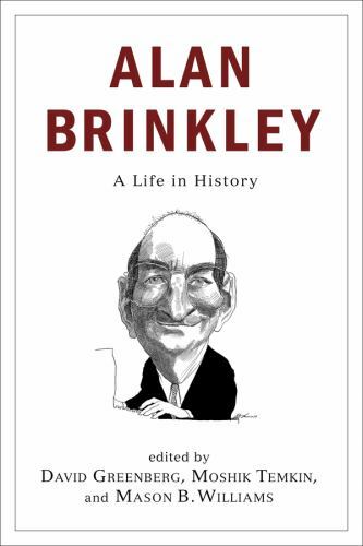 Alan Brinkley: A Life in History, , New Book