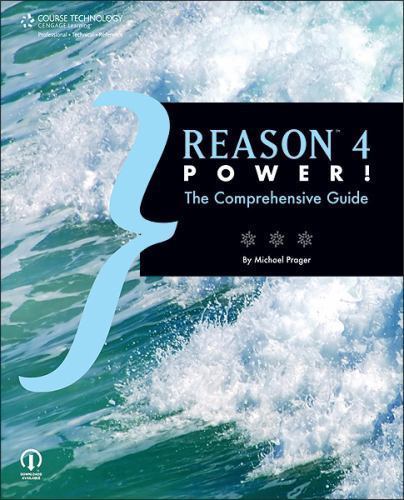 Reason 4 Power!: The Comprehensive Guide by Michael Prager