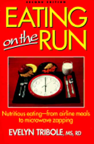 Eating on the Run by MS Tribole, Evelyn: Used