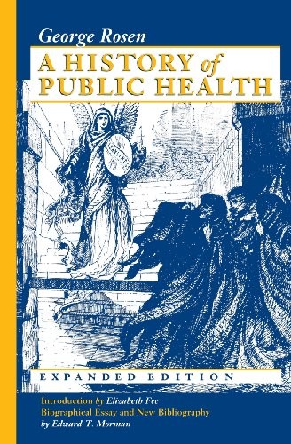 A History of Public Health – Fee, Elizabeth|Rosen, George – Good – See condi…